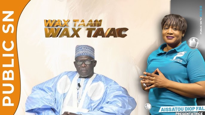 Wax Taan Wax Taaj : avec Aissatou Diop Fall – Invité Moustapha Diakhaté