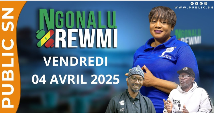 Suivez NGONALU REWMI (04-04-2025)  | Aissatou Diop Fall et sa team